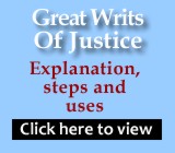 great writs of justice. explanation, steps and uses